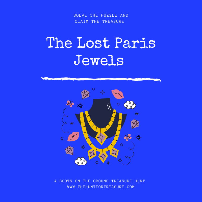 The Lost Paris Jewels - BOOTS ON THE GROUND HUNT